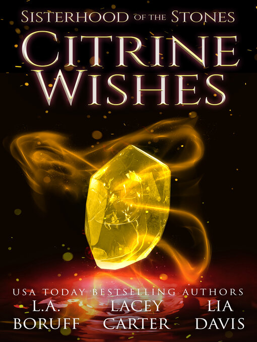 Title details for Citrine Wishes by L.A. Boruff - Available